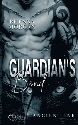 Guardian's Bond (Ancient Ink Teil 1) 1