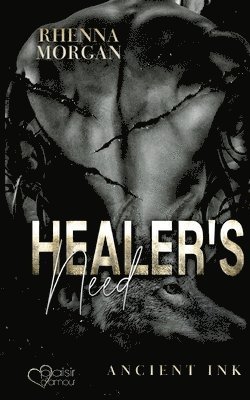 Rhenna Morgan - Healer's Need (Ancient Ink Teil 2), Häftad