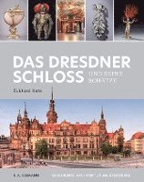 bokomslag Das Dresdner Schloss und seine Schätze
