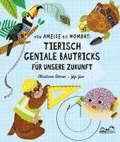 bokomslag Von Ameise bis Wombat: Tierisch geniale Bautricks für unsere Zukunft