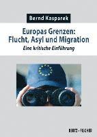 bokomslag Europas Grenzen: Flucht, Asyl und Migration