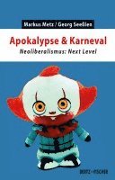 Markus Metz, Georg Seeßlen - Apokalypse & Karneval, Häftad