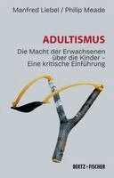 Manfred Liebel, Philip Meade - Adultismus, Häftad