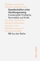Stephan Lessenich, Thomas Scheffer - Gesellschaften unter Handlungszwang, Häftad