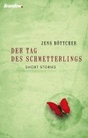 Jens Böttcher - Der Tag des Schmetterlings, Häftad