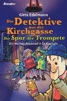 bokomslag Die Detektive aus der Kirchgasse: Die Spur der Trompete