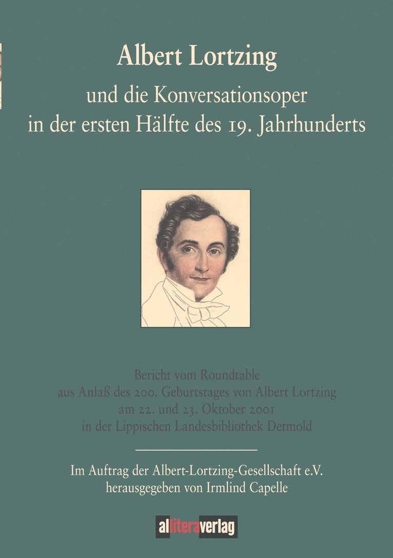 Albert Lortzing und die Konversationsoper in der ersten Halfte des 19. Jahrhundert 1