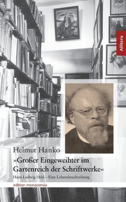 Helmut Hanko - Großer Eingeweihter im Gartenreich der Schriftstücke, Häftad