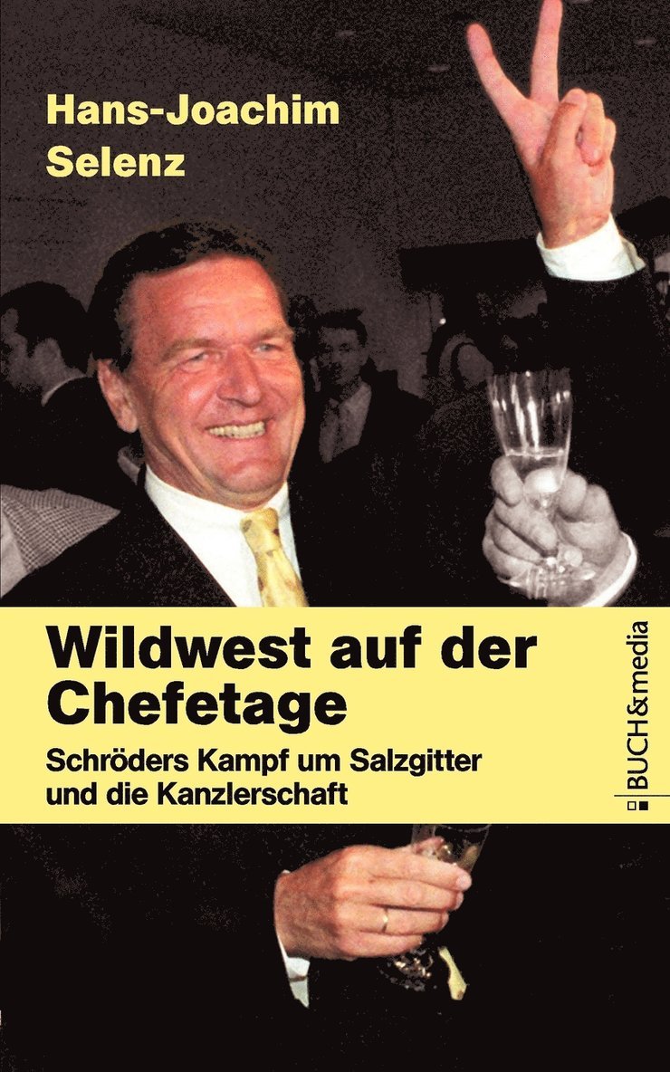 Hans-Joachim Selenz - Wildwest auf der Chefetage, Häftad