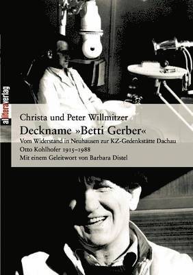 Christa Und Peter Willmitzer, Christa und Peter Willmitzer - Deckname "Betti Gerber", Häftad