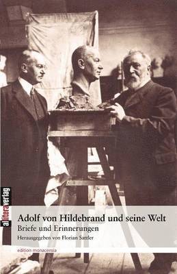 bokomslag Adolf von Hildebrand und seine Welt