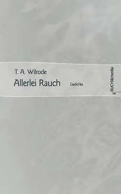 T A Wilrode - Allerlei Rauch, Häftad. Tillgänglighet: Lägg i varukorg