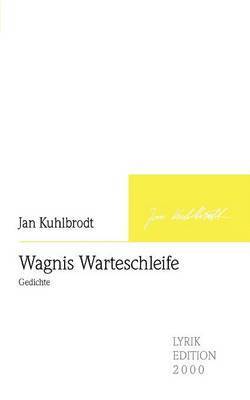 Jan Kuhlbrodt - Wagnis Warteschleife, Häftad