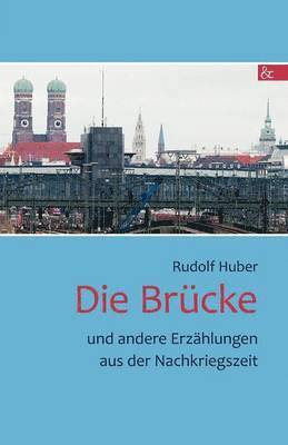 Rudolf Huber - Brücke, Häftad