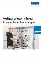 Aufgabensammlung Pneumatische Steuerungen. Lösungen 1