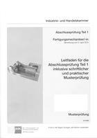 PAL-Musteraufgabensatz  Leitfaden für die Abschlussprüfung Teil 1 inkl. schriftlicher und praktischer Musterprüfung  Fertigungsmechaniker/-in (0596) 1