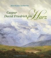 bokomslag Caspar David Friedrich im Harz