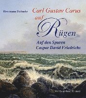 bokomslag Carl Gustav Carus auf Rügen
