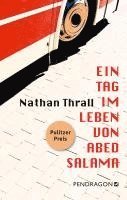 Nathan Thrall - Ein Tag im Leben von Abed Salama, Inbunden