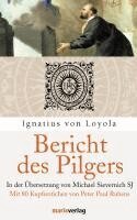 Ignatius von Loyola, Michael Sievernich - Bericht des Pilgers, Inbunden