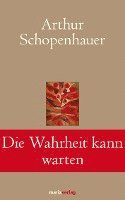 Die Wahrheit kann warten 1