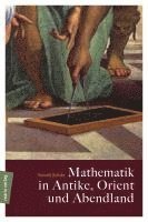 bokomslag Mathematik in Antike, Orient und Abendland