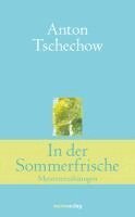 Anton Tschechow - In der Sommerfrische, Inbunden