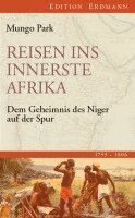 Mungo Park, Heinrich Pleticha - Reisen ins innerste Afrika, Inbunden