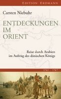 Carsten Niebuhr, Robert Grün, Evamaria Grün - Entdeckungen im Orient, Inbunden