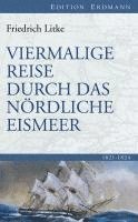 Friedrich Litke - Viermalige Reise durch das Nördliche Eismeer, Inbunden