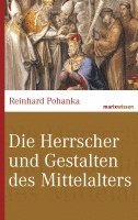 bokomslag Die Herrscher und Gestalten des Mittelalters