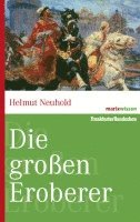 Helmut Neuhold - Die großen Eroberer, Inbunden
