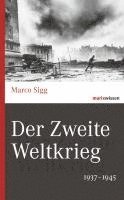 Marco Sigg - Der Zweite Weltkrieg, Inbunden