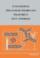 bokomslag Integriertes Organisch-Chemisches Praktikum (I.O.C.-Praktikum)