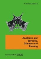 bokomslag Anatomie der Sprache, Stimme und Atmung