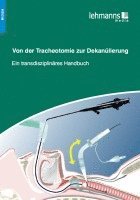 bokomslag Von der Tracheotomie zur Dekanülierung