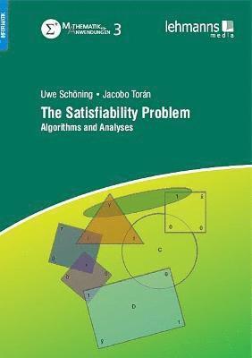 Uwe Schoening, Jacobo Toran, Uwe Schöning, Jacobo Torán - Satisfiability Problem, Häftad