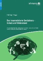 bokomslag Das traumatisierte Gedächtnis - Schutz und Widerstand