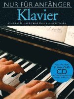 bokomslag Nur Fur Anfanger Klavier - Eine Erste Anleitung Zum Klavierspielen