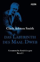 Clark Ashton Smith - Das Labyrinth des Maal Dweb, Inbunden