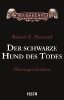 Robert E. Howard - Der schwarze Hund des Todes, Inbunden