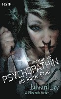 Porträt der Psychopathin als junge Frau 1