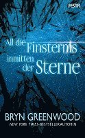 bokomslag All die Finsternis inmitten der Sterne