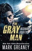 Mark Greaney - The Gray Man - Deckname Dead Eye, Häftad