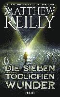 Matthew Reilly - Die sieben tödlichen Wunder, Häftad