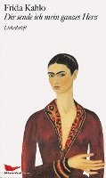 Frida Kahlo - Dir sende ich mein ganzes Herz, Inbunden