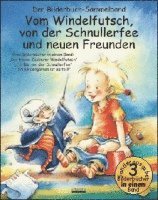 Vom Windelfutsch, von der Schnullerfee und neuen Freunden 1