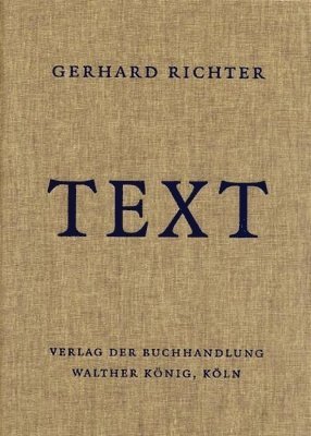 Gerhard Richter. Text 1961 bis 2007 1