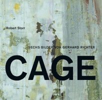 Gehrhard Richter. Die Cage-Bilder. Robert Storr 1