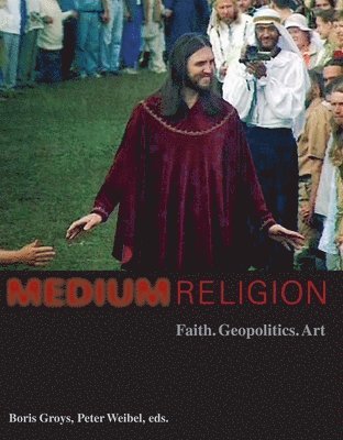 Boris Groys, Peter Sloterdijk, Slavoj Zizek, Boris Groys, Peter Weibel - Medium Religion, Häftad